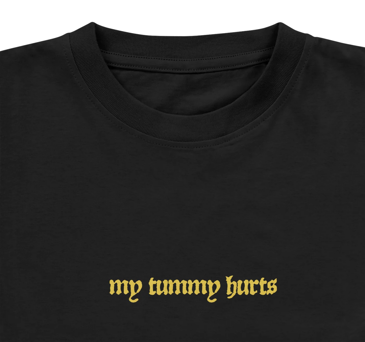 My Tummy Hurts Baby Tee in Black, print detail
