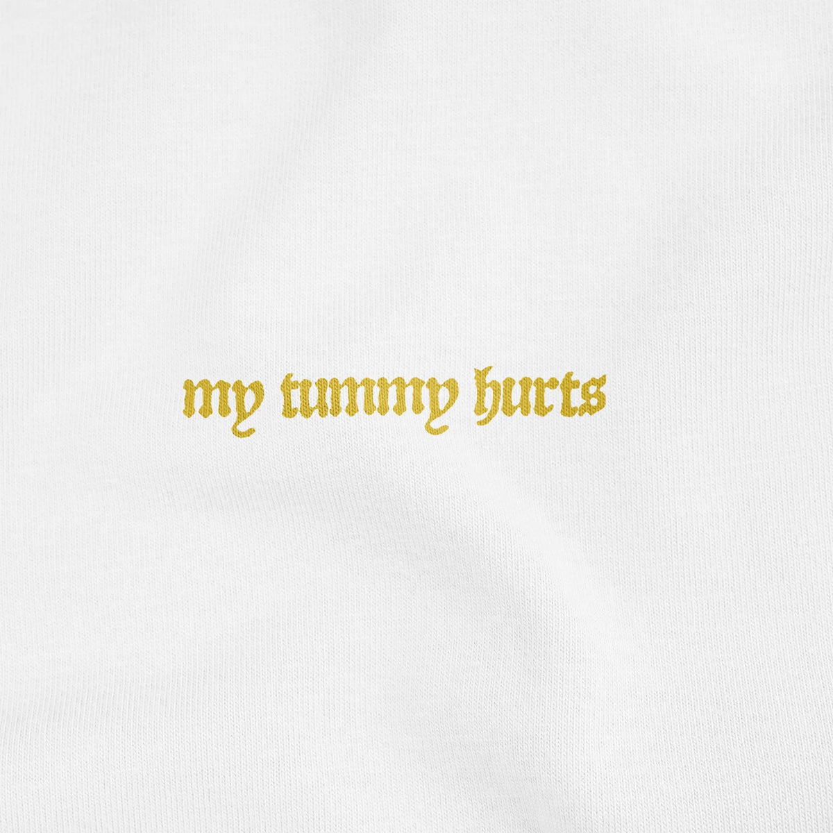 My Tummy Hurts Tee in White, print detail
